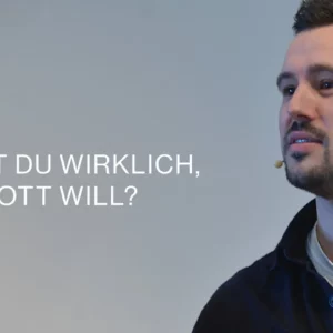 Willst du wirklich, was Gott tut?