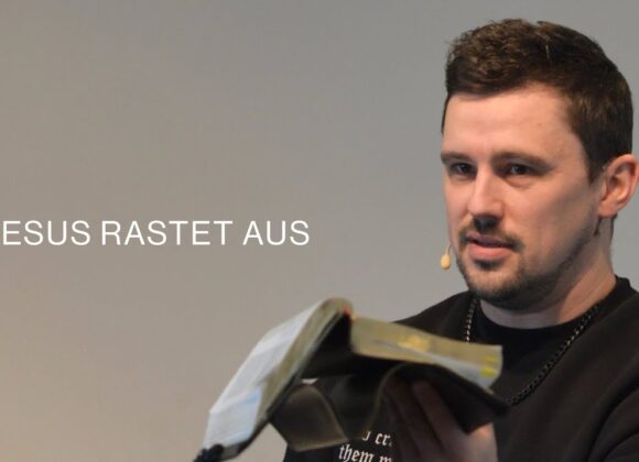 Heiliger Zorn: Warum Jesus ausrastet!