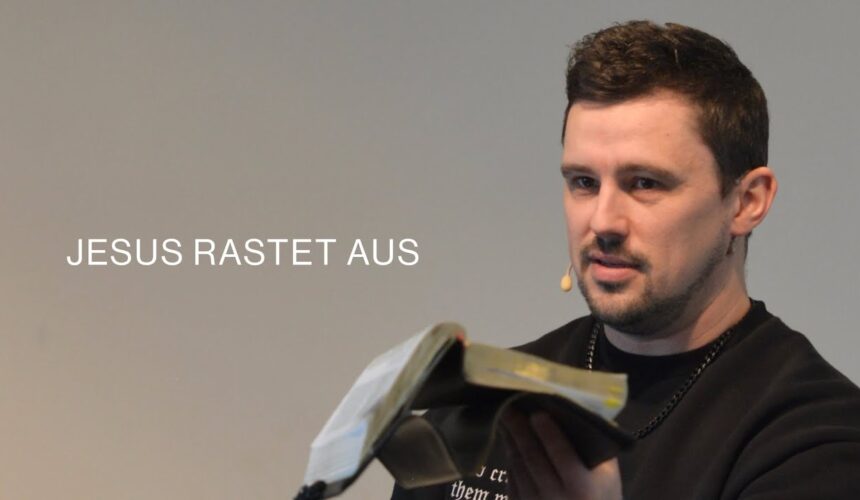 Heiliger Zorn: Warum Jesus ausrastet!