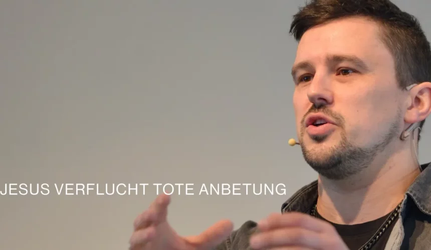 Jesus verflucht tote Anbetung